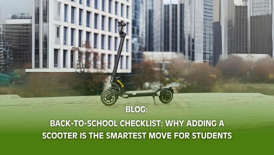 Back-to-School Checklist: Why Adding a Scooter is the Smartest Move for Students